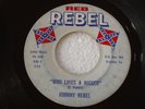 Reb Rebel label 45 record JOHNNY REBEL Leber Music No.508 (C. Trahan) CAUTION