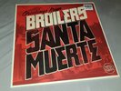 Broilers ?| Santa Muerte | Ltd. Vinyl 12