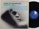 ANDREW HILL Point Of Departure BLUE NOTE LP NM/VG++ UA stereo