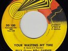 funk soul 45 SUGAR BILLY GARNER Your Wasting My Time NEW DAY mp3