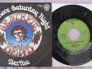 Grateful Dead  - One More.../Bertha -  1972 German Picture Sleeve 45 rpm PS 7