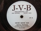 ARETHA FRANKLIN NEVER GROW OLD B/W YOU GROW CLOSER J-V-B 47-78 RPM
