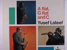 YUSEF LATEEF: A Flat, G Flat And C LP (WLP) Jazz