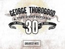 `THOROGOOD,GEORGE &`-GREATEST HITS:30 YEARS OF ROCK  (US IMPORT)  VINYL LP NEW