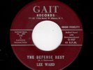 RARE DOOWOP-LEE WARD-GAIT 407-THE DEFENSE REST/YOU ARE MY SUNSHINE