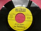 The Presidents Peter Rabbit / Which Way DELUXE 45-127 DJ Sample Not For Sale