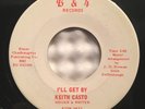 KEITH CASTO I Can't Win / I'll Get By B&4 RECORDS J CASH-LIKE ROCKABILLY 45 SVG+