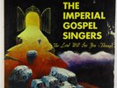 Imperial Gospel Singers - The Lord Will See You Through LP - Harvey Cover VG+