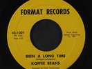 KOFFEE BEANS: Been A Long Time / All My Life 45 (Baltimore Maryland garage, to