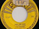 Take And Give / Do What I Do - Slim Rhodes Sun 256 (1956 Orignal Release)