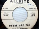 MAGNETICS doowop ALLRITE white lbl promo VG++ 45 WHERE ARE YOU b/w TRAIN ws464