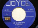 CRESTS 45 No one to love / Wish she was mine JOYCE M- Doowop Kz 181