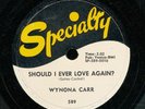 78tk-R&B -SPECIALTY 589-Wynona Carr
