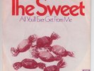 The Sweet - All You'll Ever Get From Me/The Juicer
