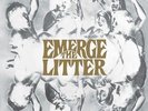 The Litter - Emerge