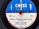 CHICAGO BLUES 78: JIMMY ROGERS Money, Marbles and Chalk/Chance to Love CHESS