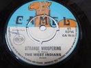 THE WEST INDIANS - STRANGE WHISPERING / HARD TO.  LEE PERRY - CAMEL '69 LISTEN