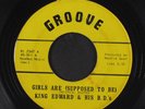 KING EDWARD & HIS B.D.'S: Girls Are (supposed To Be) / Beg Me 45 (dirt ol, wol,