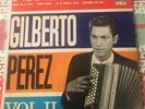 “Tejano Tex-Mex”          “Gilberto Perez”      “Vol. II”          