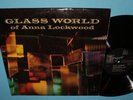 GLASS WORLD OF ANNA LOCKWOOD  LP    ORGINAL UK PRESS   AVANT GARDE