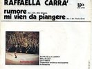RAFFAELLA CARRA'  RUMORE MI VIEN DA PIANGERE 7