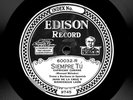 EDISON DD 60032  Juan de la Cruz y Bienvenido León 1924 Siempre Tú / No Tomes