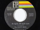 Northern Soul 45 SCOTT BROS. On Again Off Again Love/Sometimes I Wonder on FTP