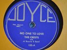 78 RPM RECORD BY THE CRESTS-NO ONE TO LOVE / WISH SHE WAS MINE