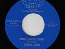 ATL Teen Rock 45 : TOMMY AIKEN - Come Back Baby : ROYALTY Joe South  HEAR