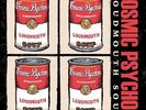 Cosmic Psychos - Loudmouth Soup