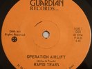 RAPID TEARS - OPERATION AIRLIFT - RARE CANADA ONLY 45 -PRIVATE PRESS - METAL EX-