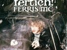 Ferris MC - Fertich  Vinyl 2LP + CD NEU Freundeskreis Beginner Samy Deluxe