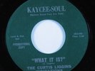 Northern Soul Funk 45 CURTIS LIGGINS INDICATIONS What It Is KAYCEE-SOUL VG+ HEAR