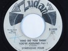 Sweet Soul Funk 45 SYMPHONIC FOUR Who Do You Think You're Fooling ZUDAN HEAR