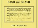 NASH THE SLASH - DECOMPOSING (YELLOW VINYL) NEW VINYL RECORD