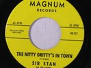 SIR STAN & COUNTS: The Nitty Gritty's In Town / Soulin' 45 Soul