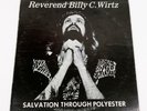 REVEREND BILLY C. WIRTZ - Salvation Through Polyester RARE 1983 BLUES ROCK LP