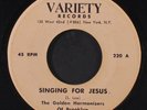 GOLDEN HARMONIZERS OF BROOKLYN: Singing For Jesus / I'll Go 45 Black Gospel