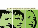 Saint Etienne-Good Humor  (UK IMPORT)  VINYL NEW