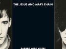 The Jesus and Mary Chain - Barbed Wire Kisses