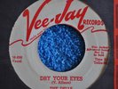 ORIGINAL 45RPM RECORD BY THE DELLS-DRY YOUR EYES / BABY, OPEN UP YOUR HEART