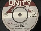 MAX ROMEO - What a Cute Man. UK Unity 45’ Reggae 1970 Pama. Ska.
