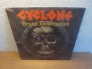 Cyclone - Brutal Destruction LP, orig US Roadrunner UNPLAYED IN MINT