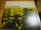 ROY HAYNES WITH PHINEAS AND PAUL CHAMBERS - WE THREE.NEW JAZZ JAPAN PRESS 1979