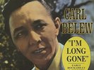 Carl Belew - I'm Long Gone - Early Rockabilly & Country Rockers (LP) - Vinyl ...