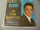 ELVIS PRESLEY ITALIAN SINGLE IN THE GHETTO/ANY DAY NOW EXCELLENT+