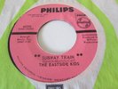 THE EASTSIDE KIDS  GARAGE 45 PHILLIPS  RECORDS SUBWAY TRAIN /SUNDAY STRANGER