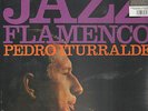 PEDRO ITURRALDE - Jazz Flamenco   LP     NEU