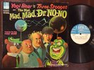 Mad Mad Dr. No - No Yogi Bear And The Three Stooges LP