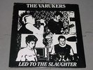 The Varukers:   Led To The Slaughter   orig 1984  Riot City  EX  7